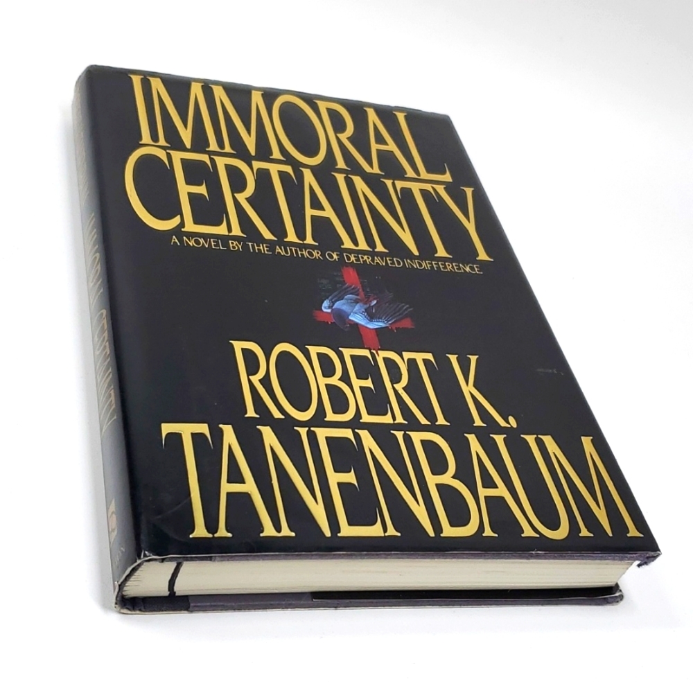 Robert K Tanenbaum Immoral Certainty Hardback Book